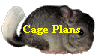 Cage Plans